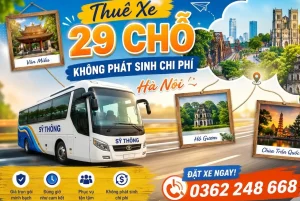 Thuê Xe 29 Chỗ Không Phát Sinh Chi Phí Hà Nội ➤ Chuyến Đi Không “Đau Đầu” Vì Tiền