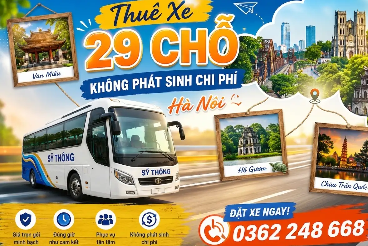 Thuê Xe 29 Chỗ Không Phát Sinh Chi Phí Hà Nội ➤ Chuyến Đi Không “Đau Đầu” Vì Tiền